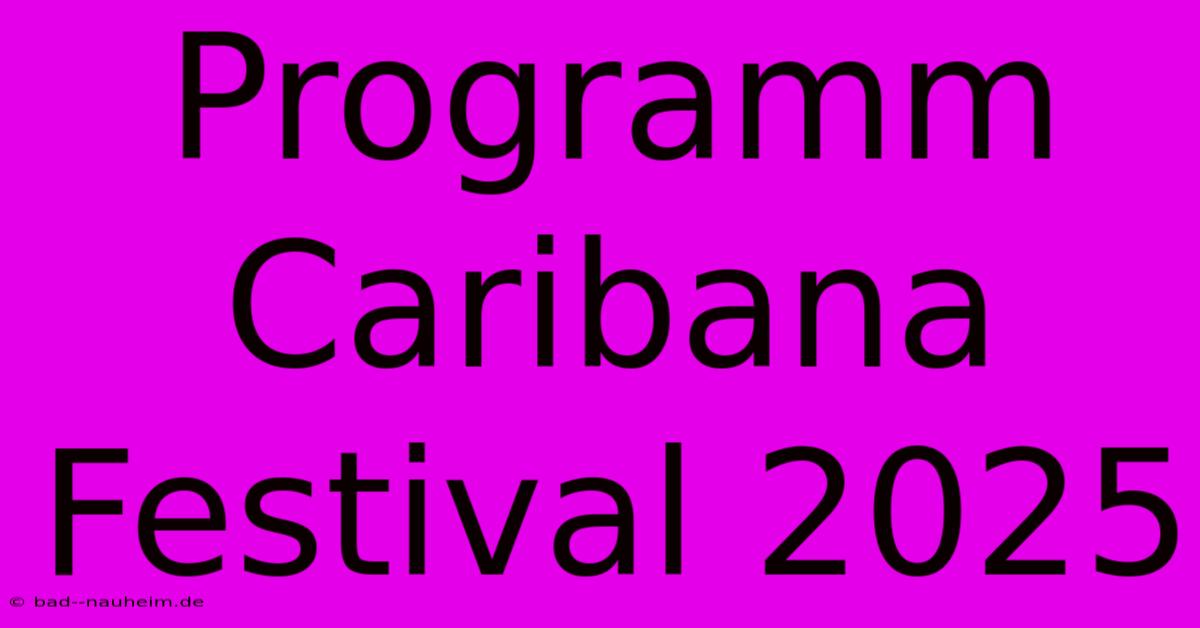 Programm Caribana Festival 2025