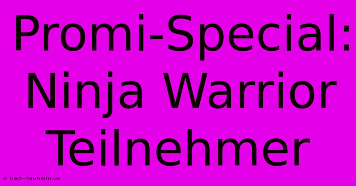 Promi-Special: Ninja Warrior Teilnehmer