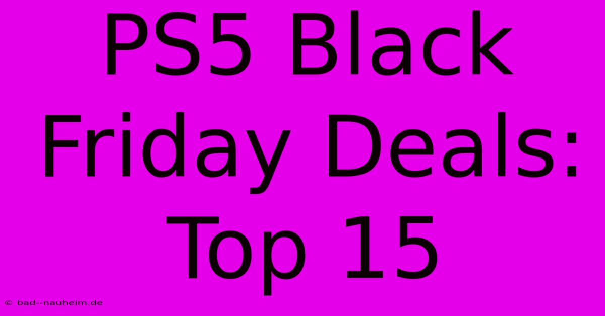 PS5 Black Friday Deals: Top 15