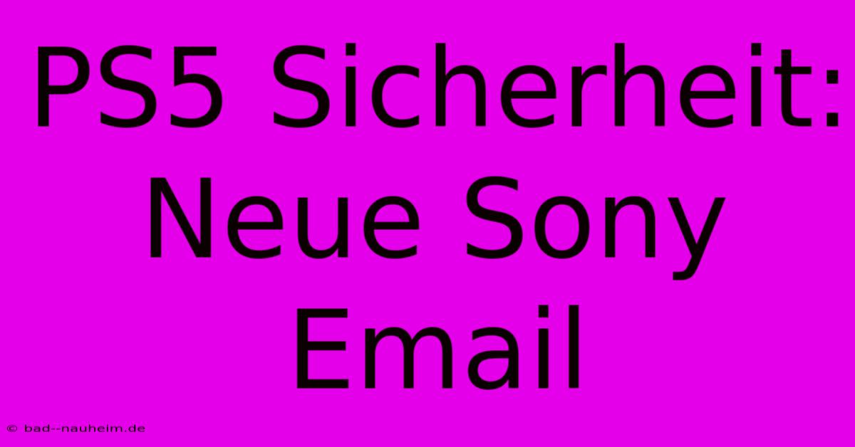 PS5 Sicherheit: Neue Sony Email