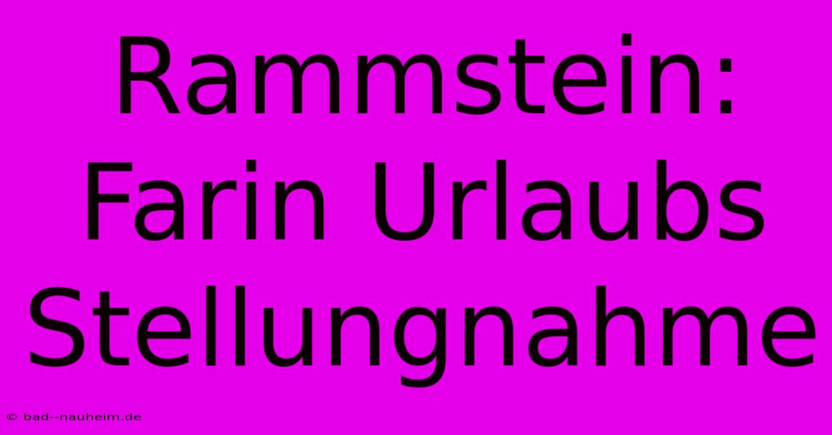 Rammstein: Farin Urlaubs Stellungnahme