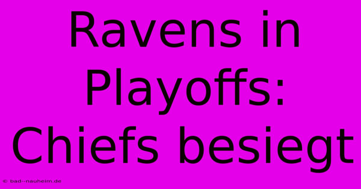 Ravens In Playoffs: Chiefs Besiegt