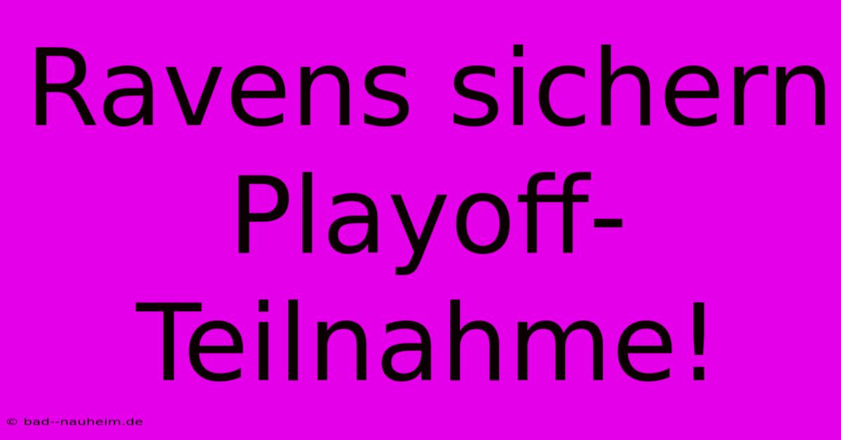 Ravens Sichern Playoff-Teilnahme!