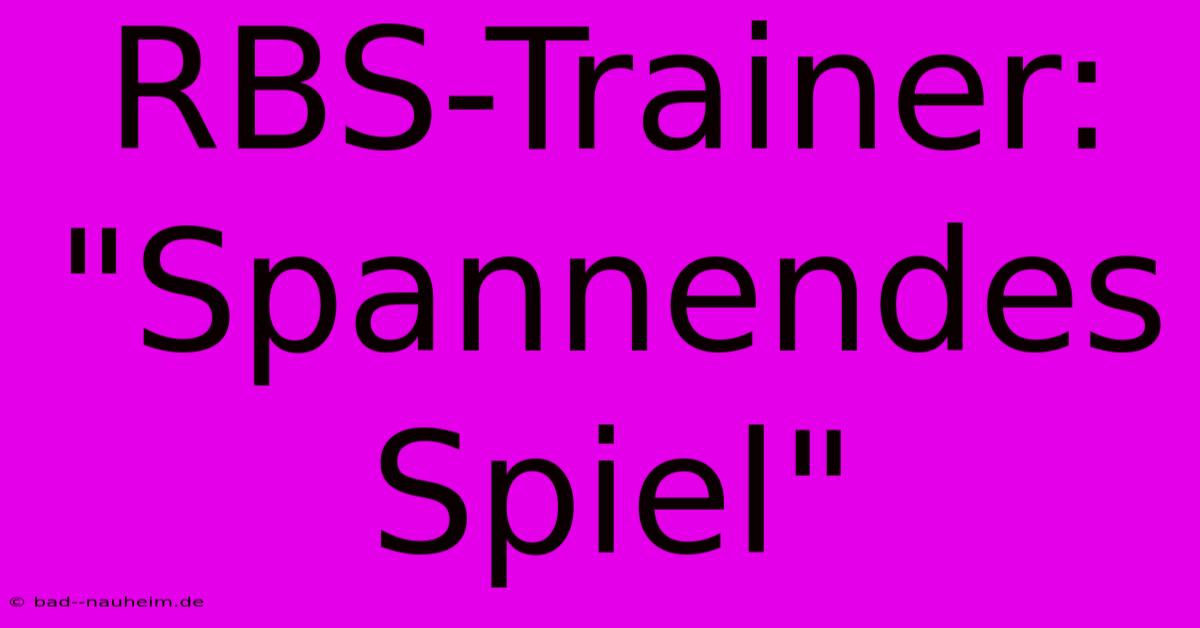 RBS-Trainer: 