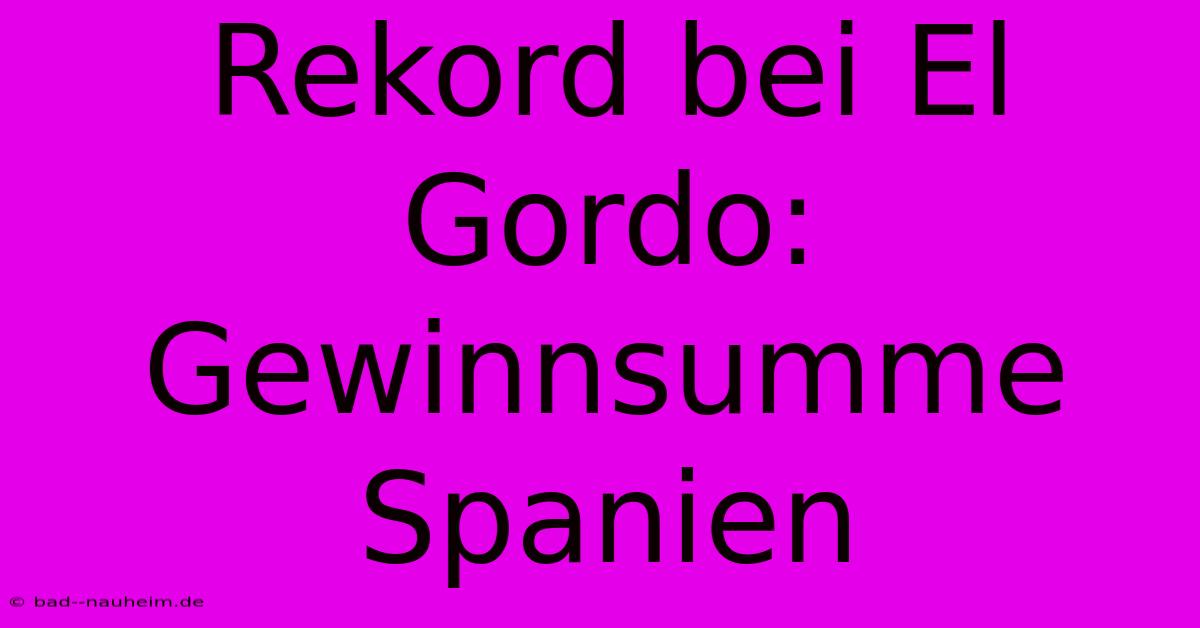 Rekord Bei El Gordo: Gewinnsumme Spanien