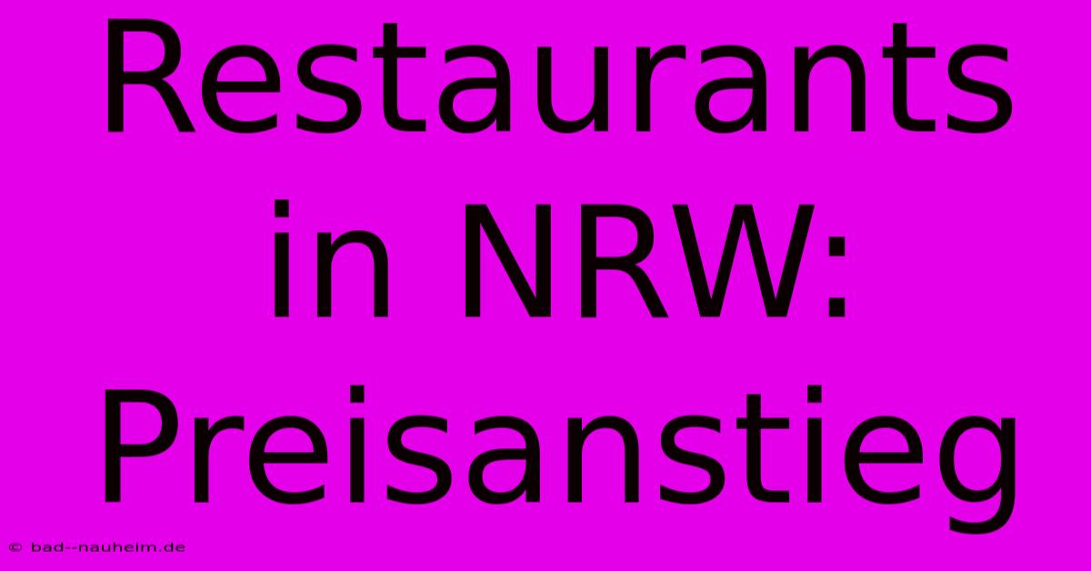 Restaurants In NRW: Preisanstieg