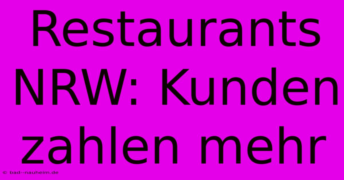 Restaurants NRW: Kunden Zahlen Mehr