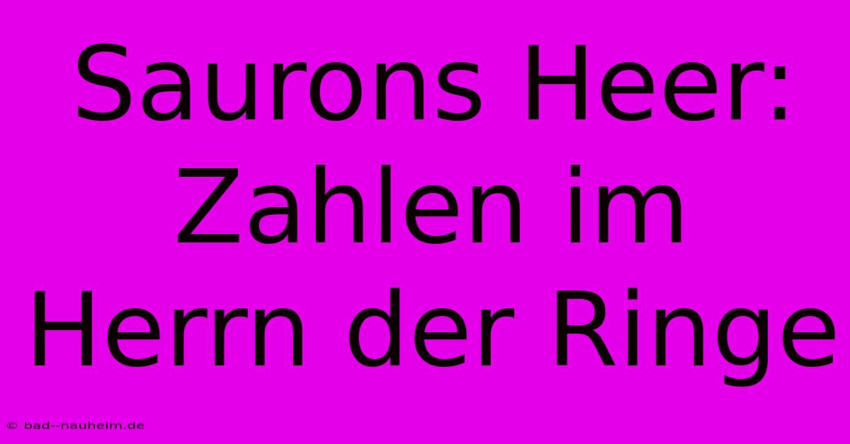 Saurons Heer: Zahlen Im Herrn Der Ringe