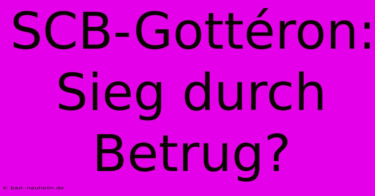 SCB-Gottéron: Sieg Durch Betrug?