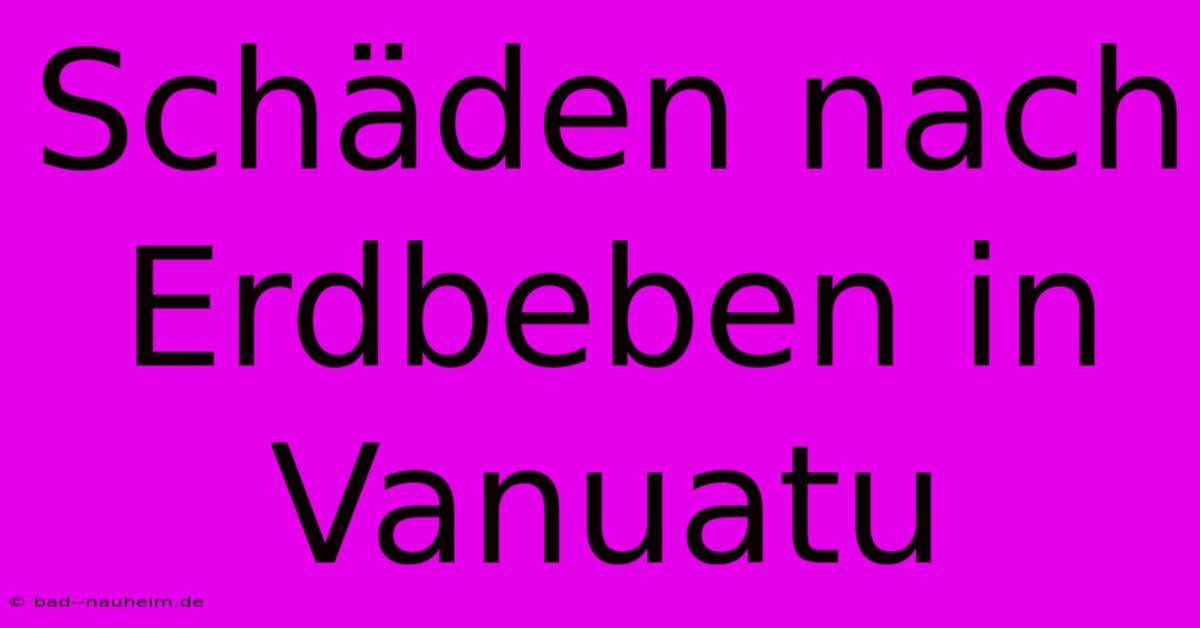 Schäden Nach Erdbeben In Vanuatu