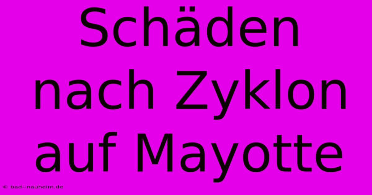 Schäden Nach Zyklon Auf Mayotte