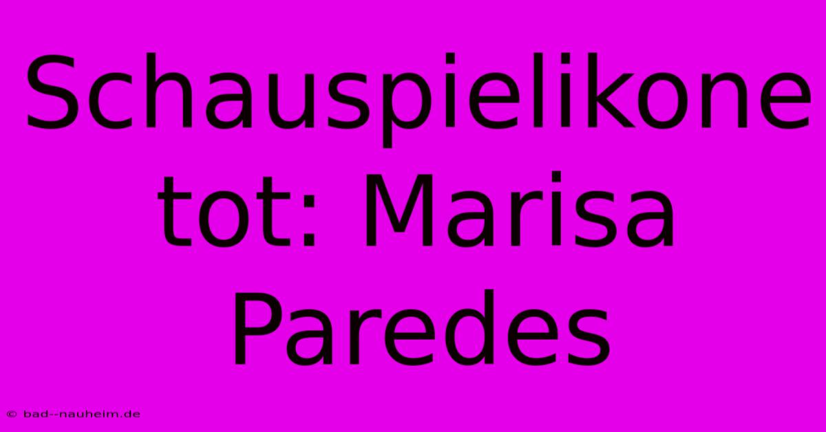 Schauspielikone Tot: Marisa Paredes