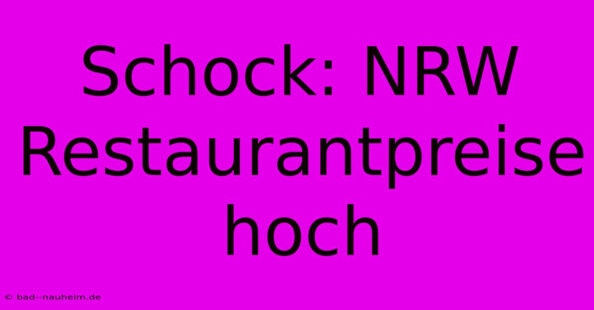 Schock: NRW Restaurantpreise Hoch