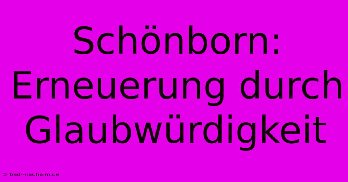 Schönborn: Erneuerung Durch Glaubwürdigkeit