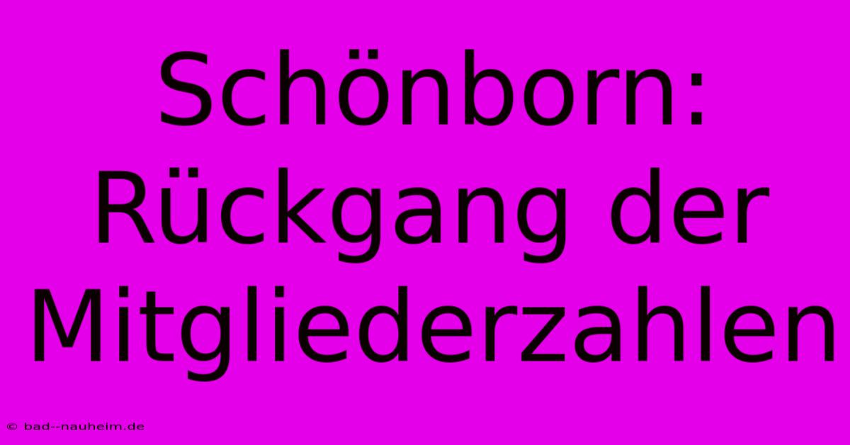 Schönborn: Rückgang Der Mitgliederzahlen