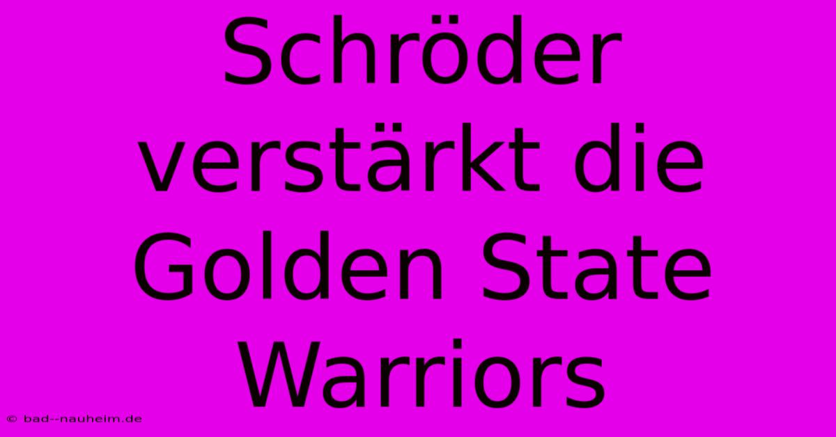 Schröder Verstärkt Die Golden State Warriors