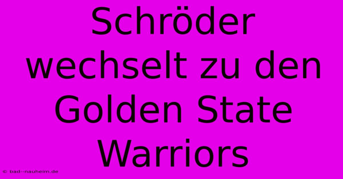 Schröder Wechselt Zu Den Golden State Warriors