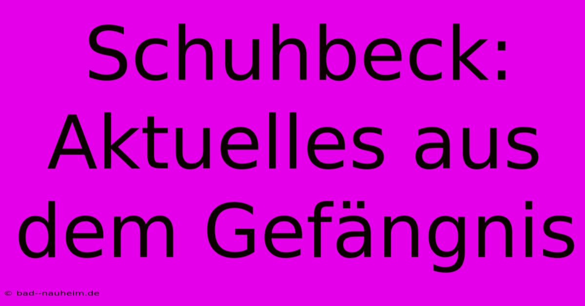 Schuhbeck: Aktuelles Aus Dem Gefängnis