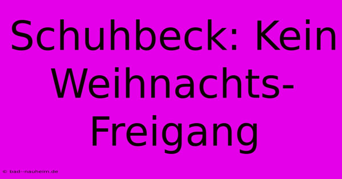 Schuhbeck: Kein Weihnachts-Freigang