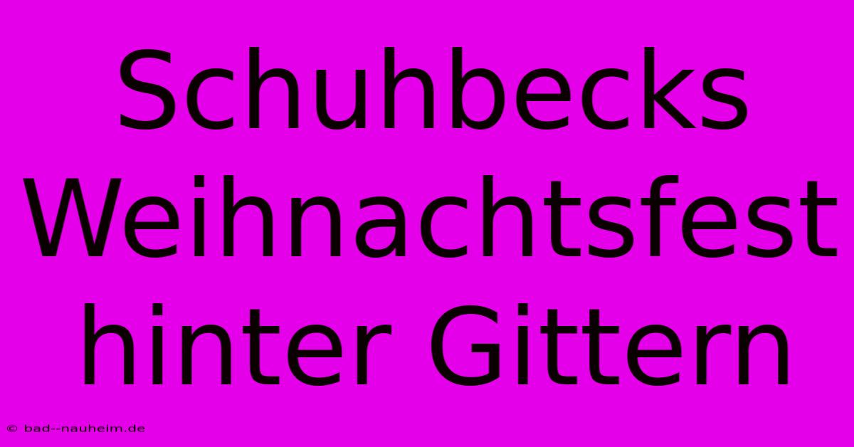 Schuhbecks Weihnachtsfest Hinter Gittern