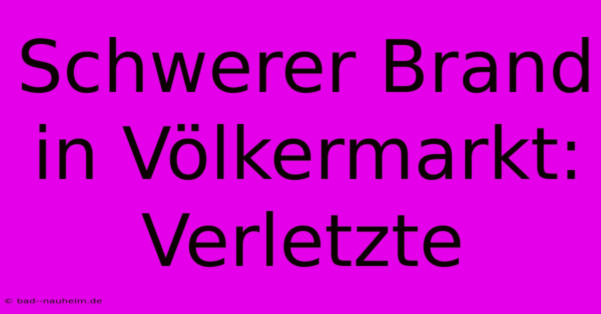 Schwerer Brand In Völkermarkt: Verletzte