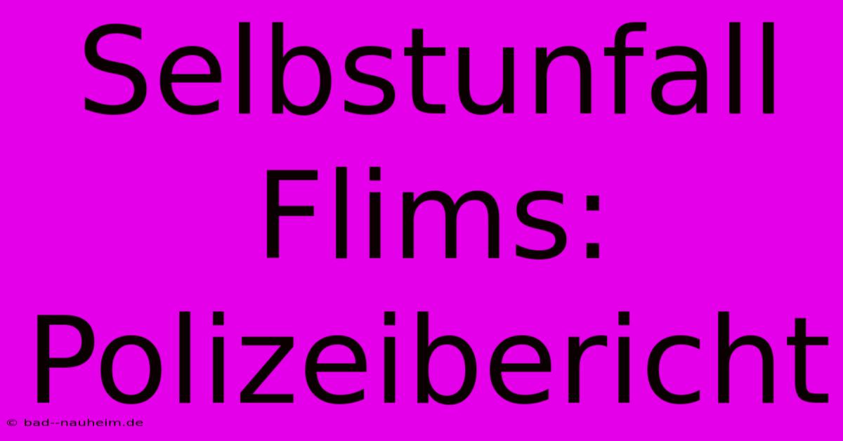 Selbstunfall Flims: Polizeibericht