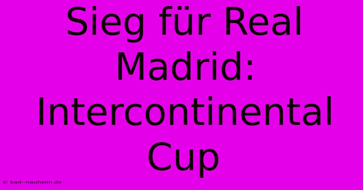 Sieg Für Real Madrid: Intercontinental Cup