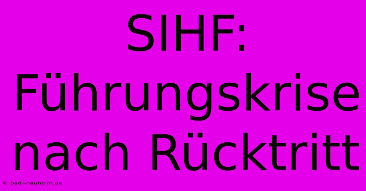 SIHF: Führungskrise Nach Rücktritt