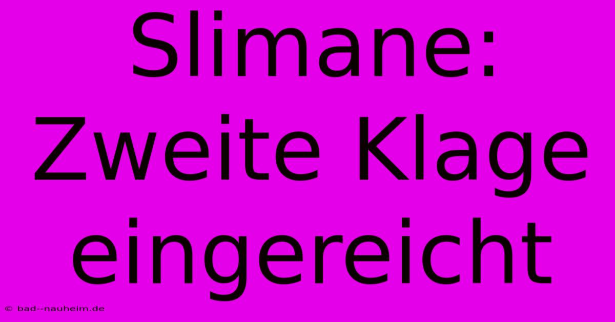 Slimane: Zweite Klage Eingereicht