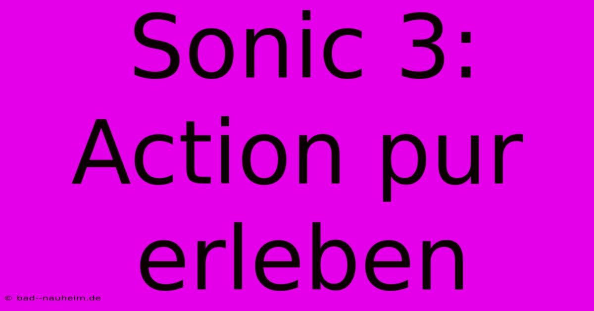 Sonic 3: Action Pur Erleben