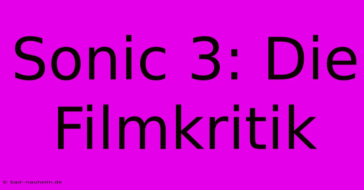 Sonic 3: Die Filmkritik