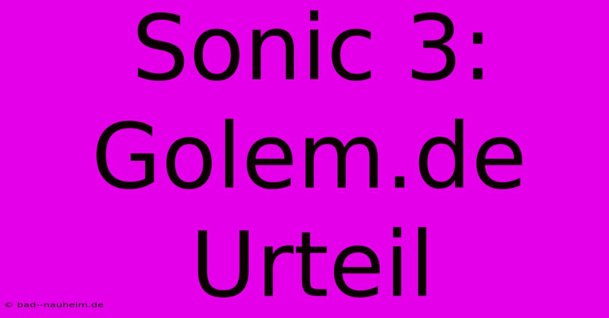 Sonic 3: Golem.de Urteil