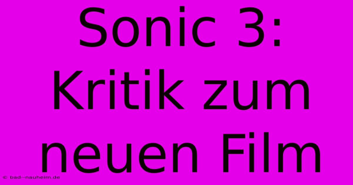 Sonic 3: Kritik Zum Neuen Film