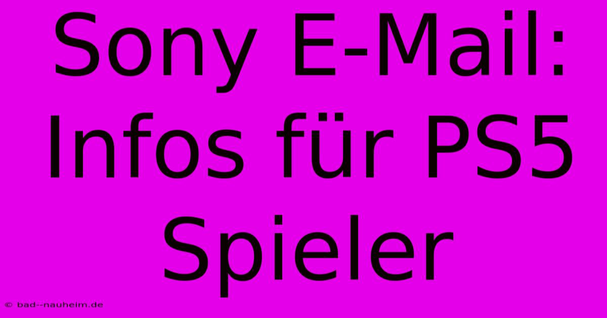 Sony E-Mail: Infos Für PS5 Spieler