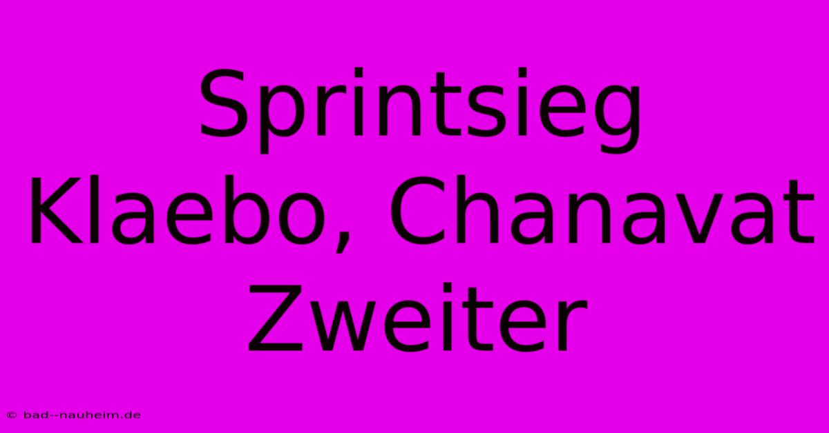 Sprintsieg Klaebo, Chanavat Zweiter