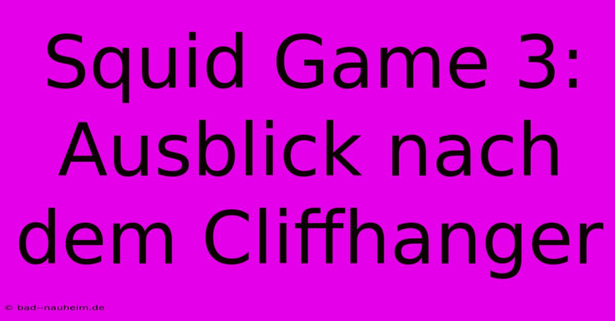 Squid Game 3: Ausblick Nach Dem Cliffhanger