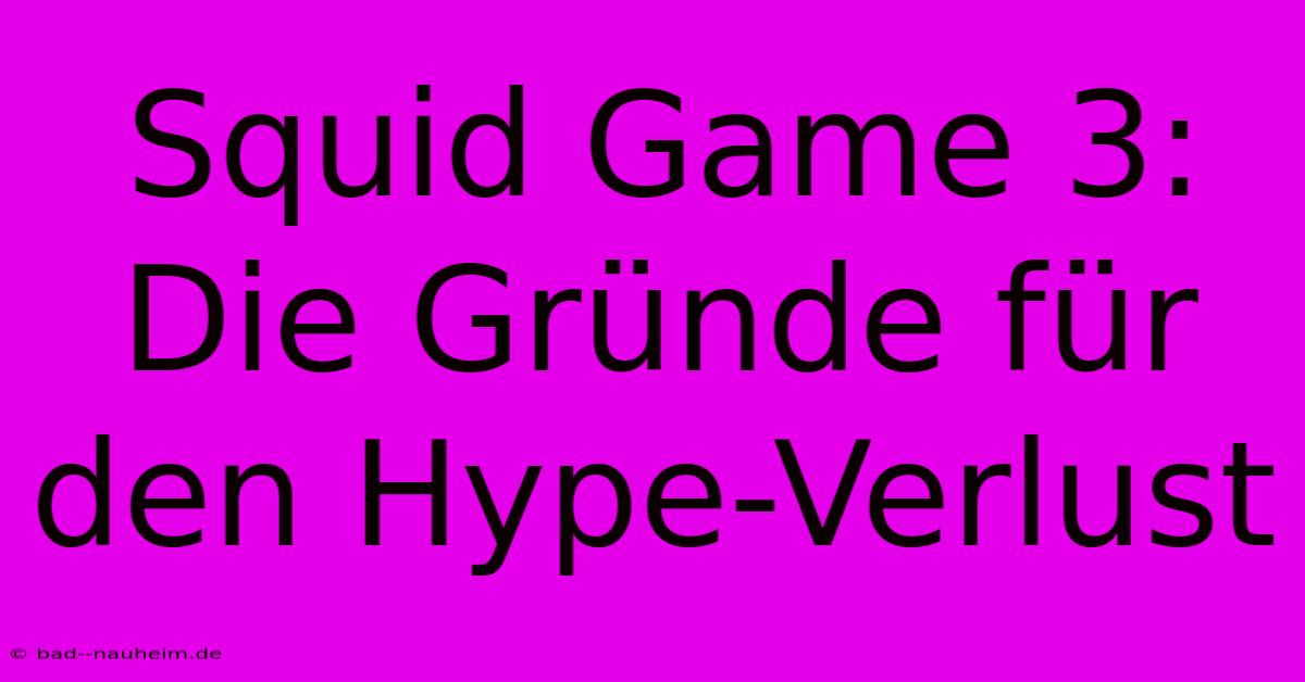 Squid Game 3:  Die Gründe Für Den Hype-Verlust