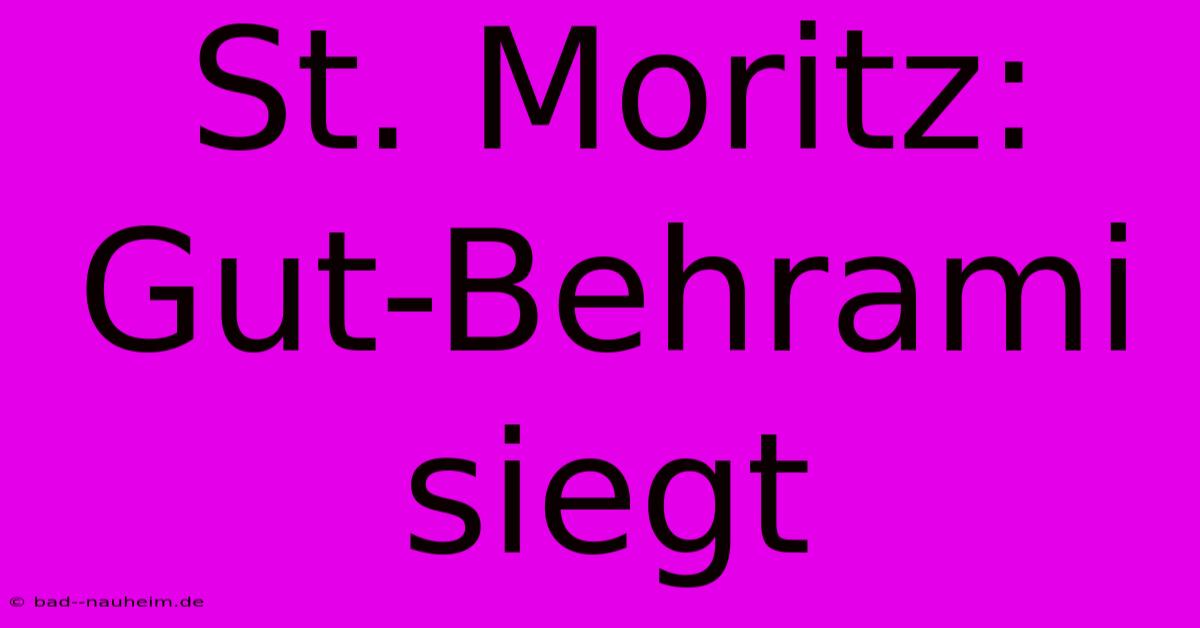 St. Moritz: Gut-Behrami Siegt