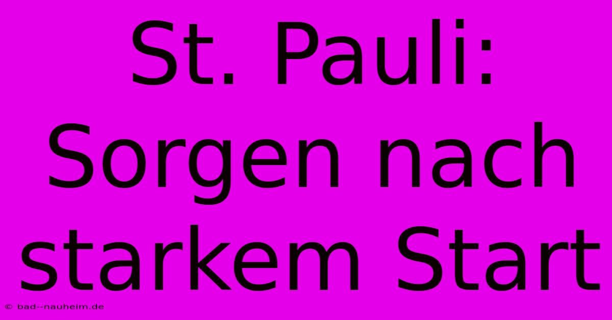 St. Pauli: Sorgen Nach Starkem Start