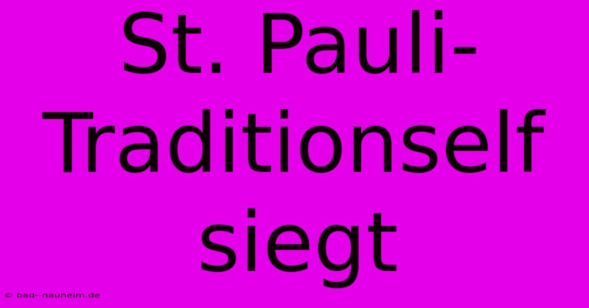 St. Pauli-Traditionself Siegt