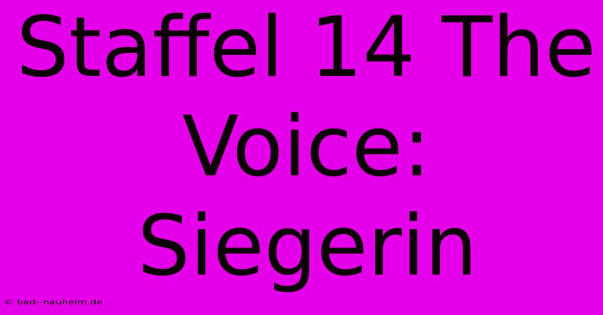 Staffel 14 The Voice:  Siegerin