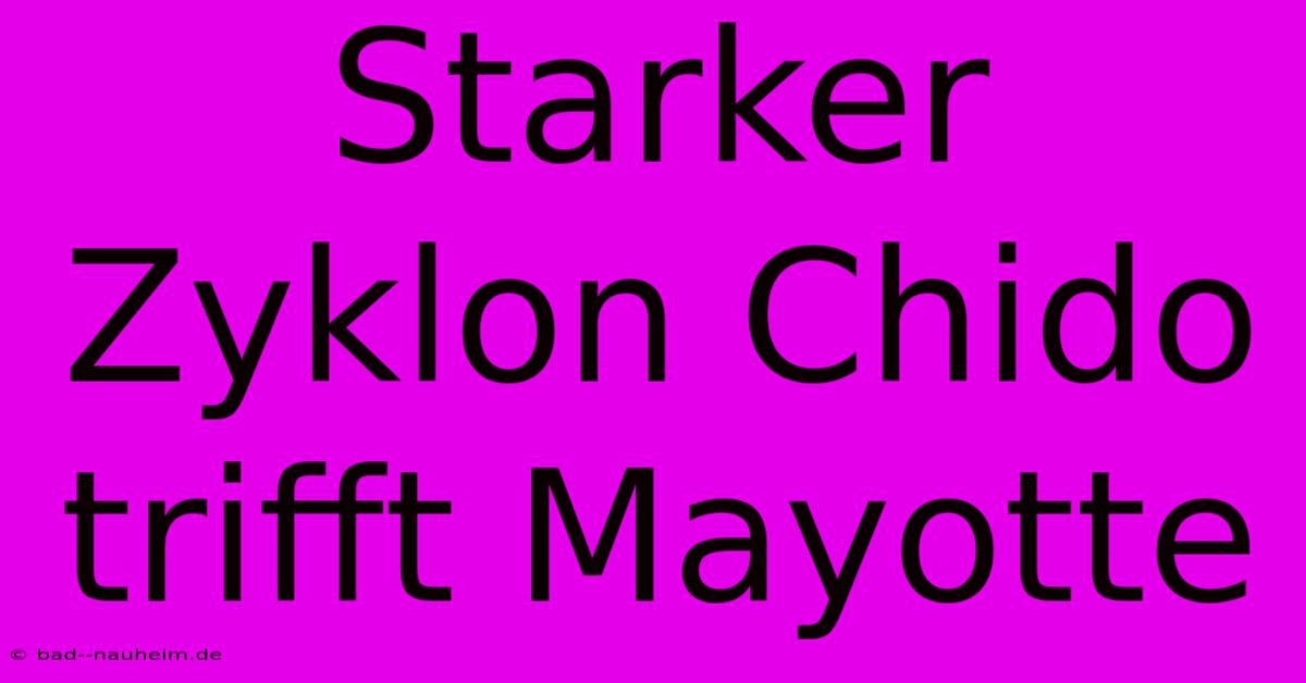 Starker Zyklon Chido Trifft Mayotte