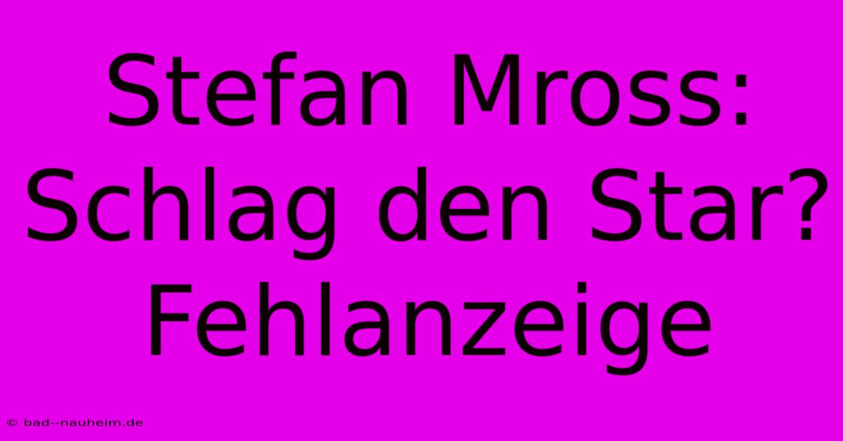 Stefan Mross:  Schlag Den Star? Fehlanzeige