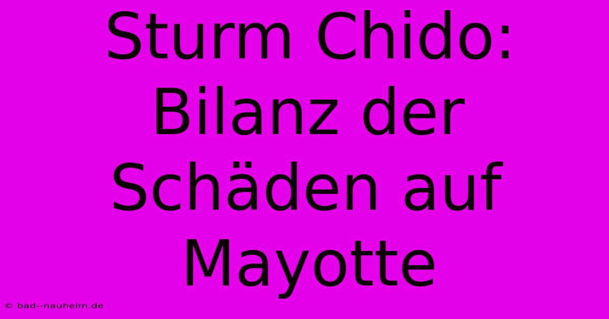 Sturm Chido: Bilanz Der Schäden Auf Mayotte