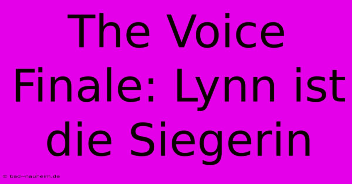 The Voice Finale: Lynn Ist Die Siegerin