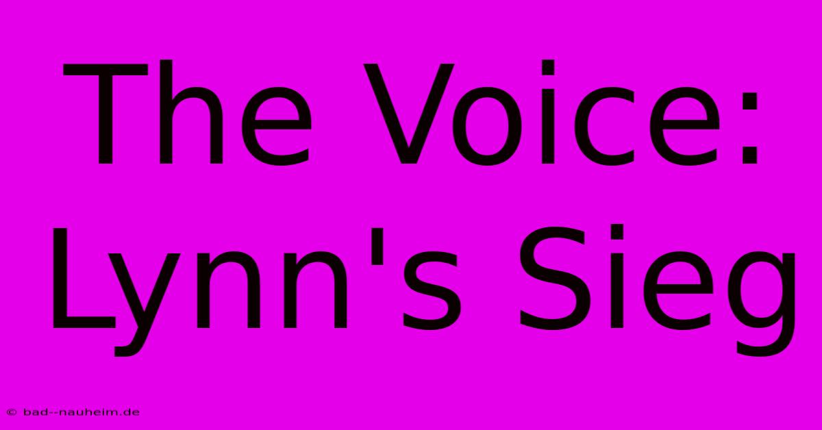 The Voice: Lynn's Sieg