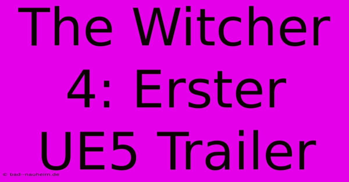 The Witcher 4: Erster UE5 Trailer