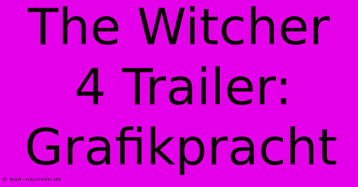 The Witcher 4 Trailer: Grafikpracht