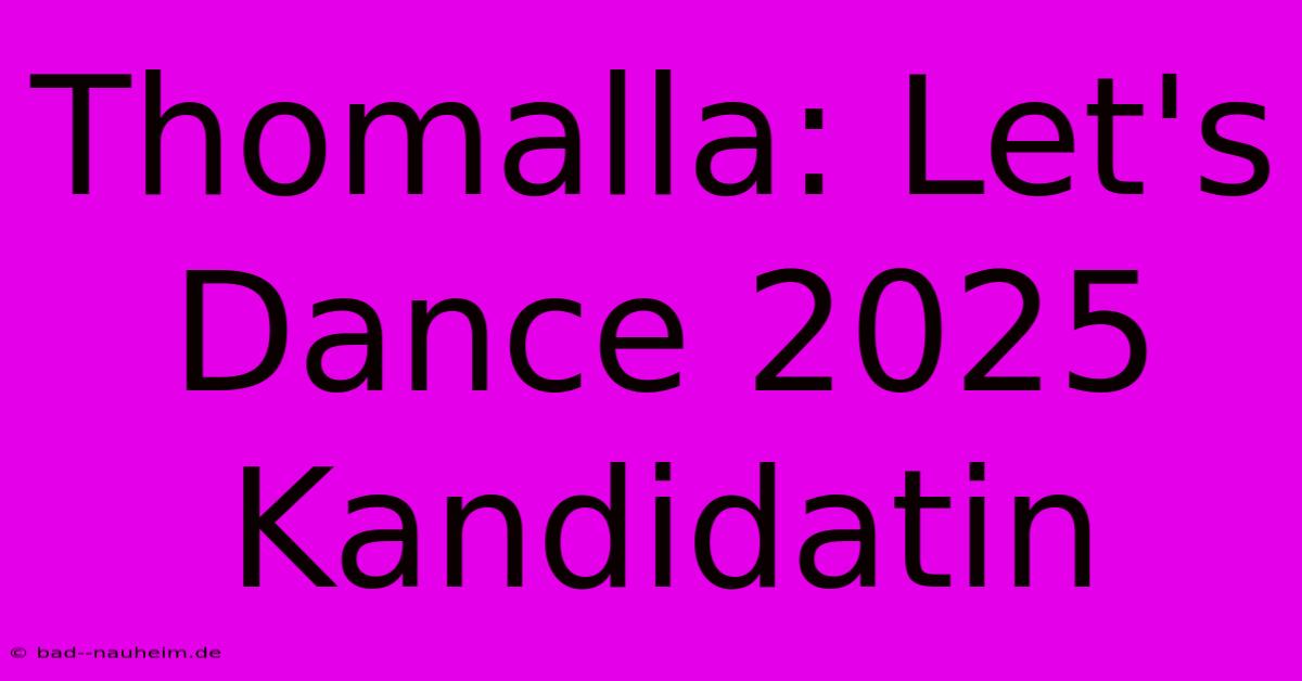 Thomalla: Let's Dance 2025 Kandidatin