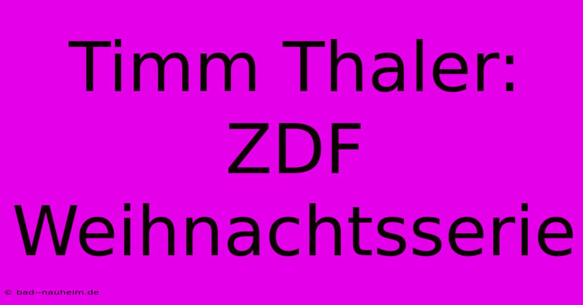 Timm Thaler: ZDF Weihnachtsserie